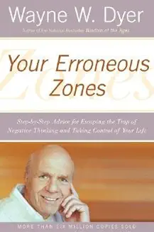 Dr. Wayne Dyer Your Erroneous Zones